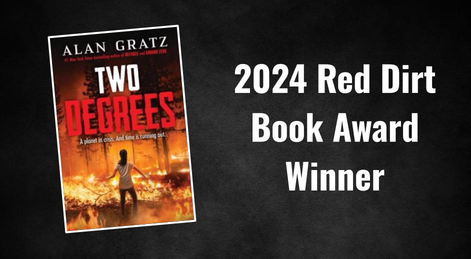 A poster with text reading "2024 Red Dirt Book Award Winner" with an image of the front cover of the book Two Degrees by Alan Gratz next to it