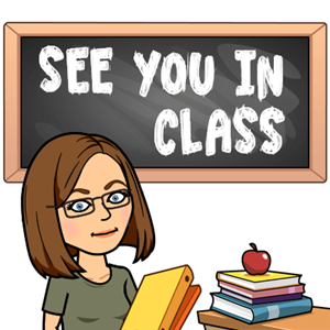 Mrs. Ochs-Corpuz's bitmoji with a sign behind her reading "See you in class"