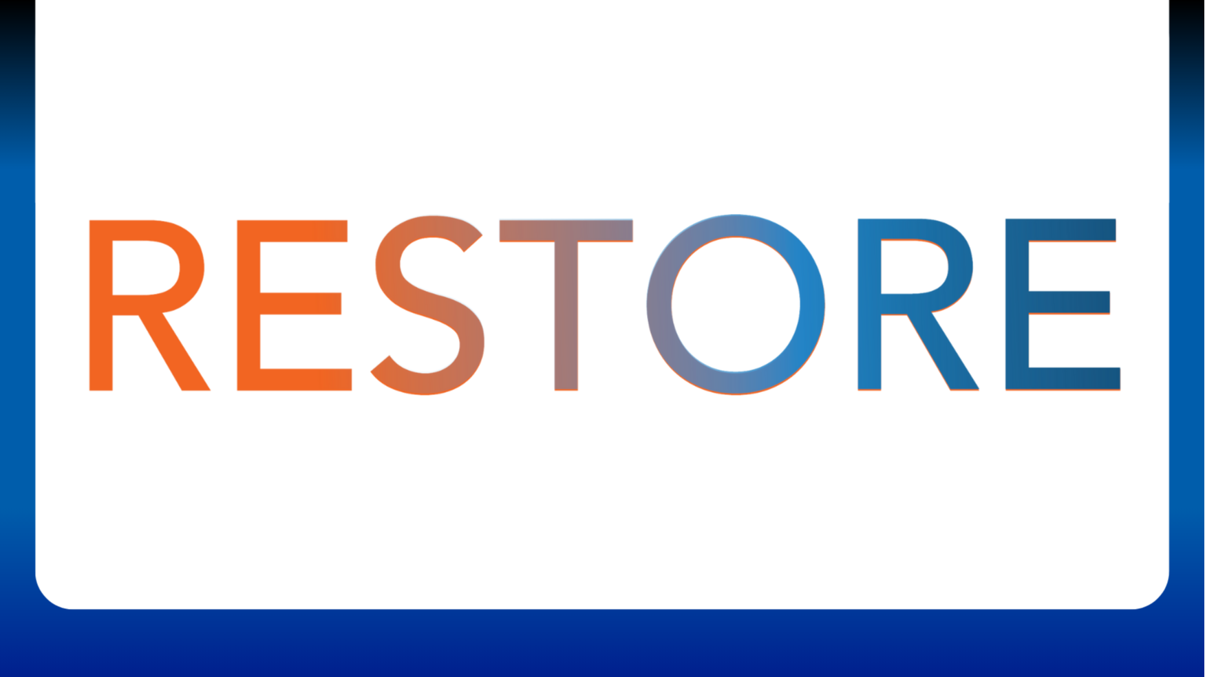 Restore