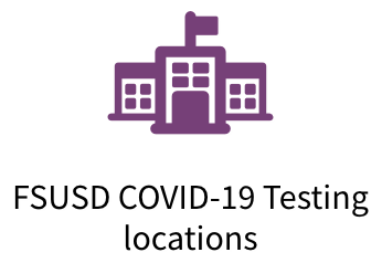  FSUSD COVID-19 Testing locations