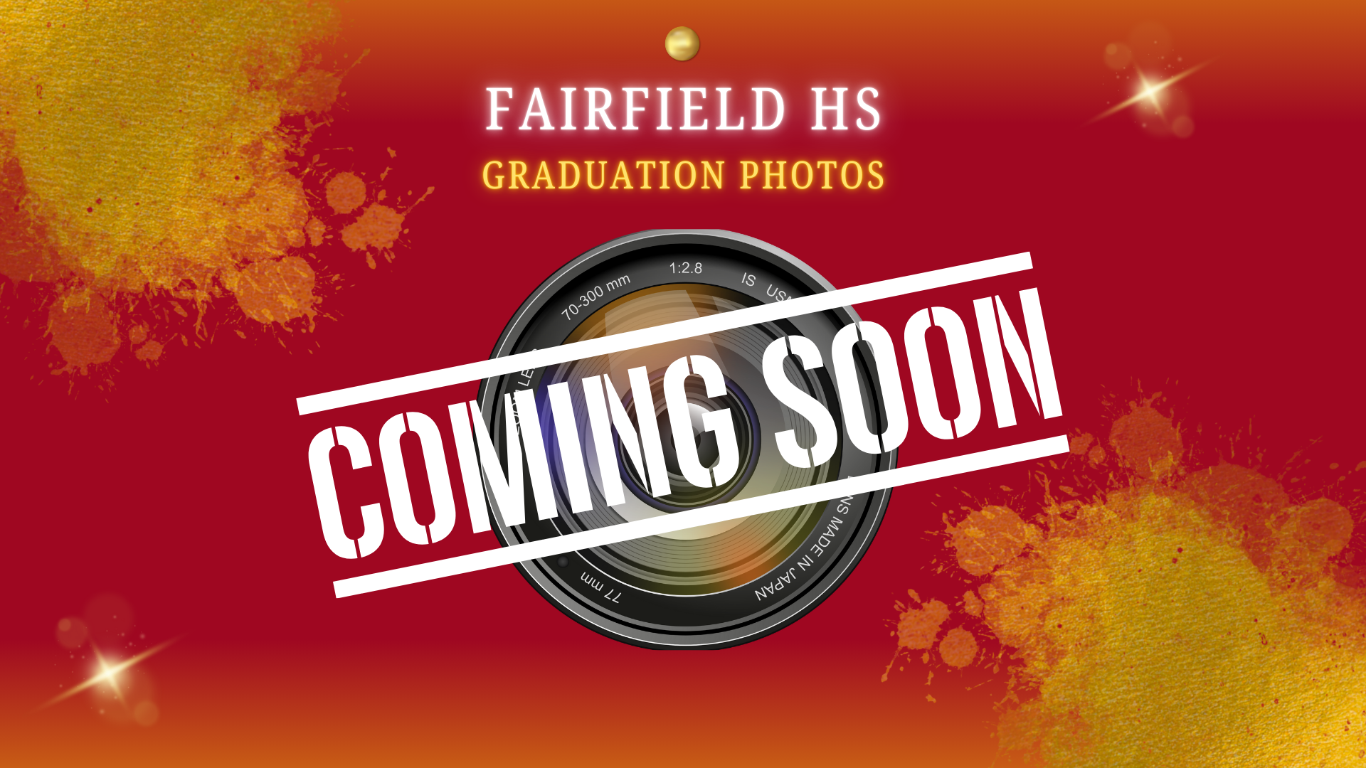 FAIRFIELD HIGH SCHOOL GRADUATION PHOTOS COMING SOON!