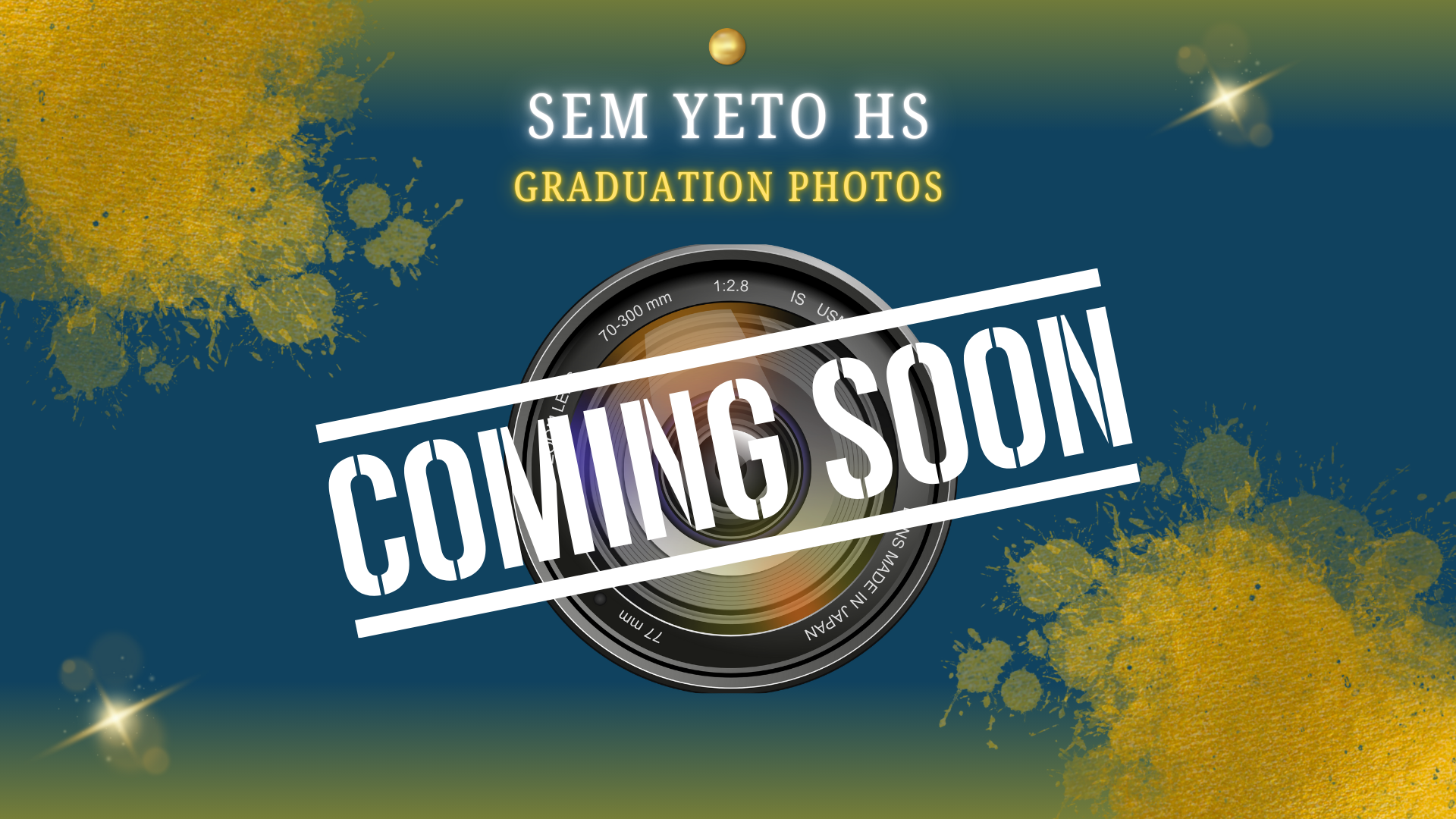 SEM YETO HIGH SCHOOL GRADUATION PHOTOS COMING SOON