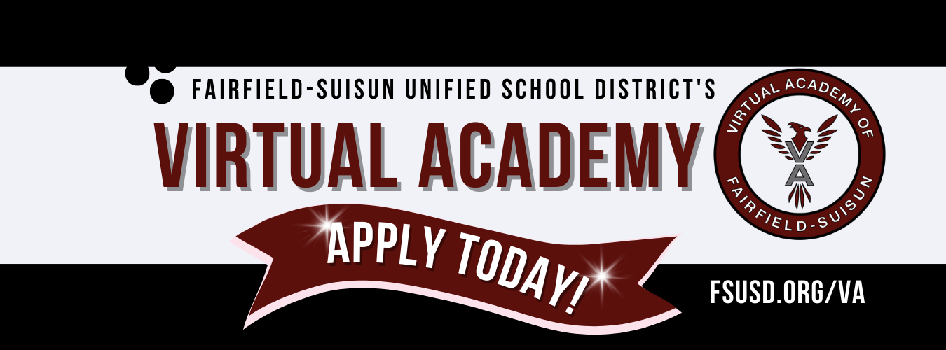 Fairfield-Suisun Unified School District- Virtual Academy is now enrolling. Apply Today!