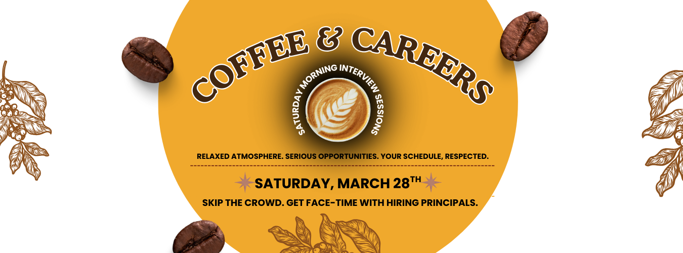 Coffee and Careers - Saturday Morning Interview Sessions.
