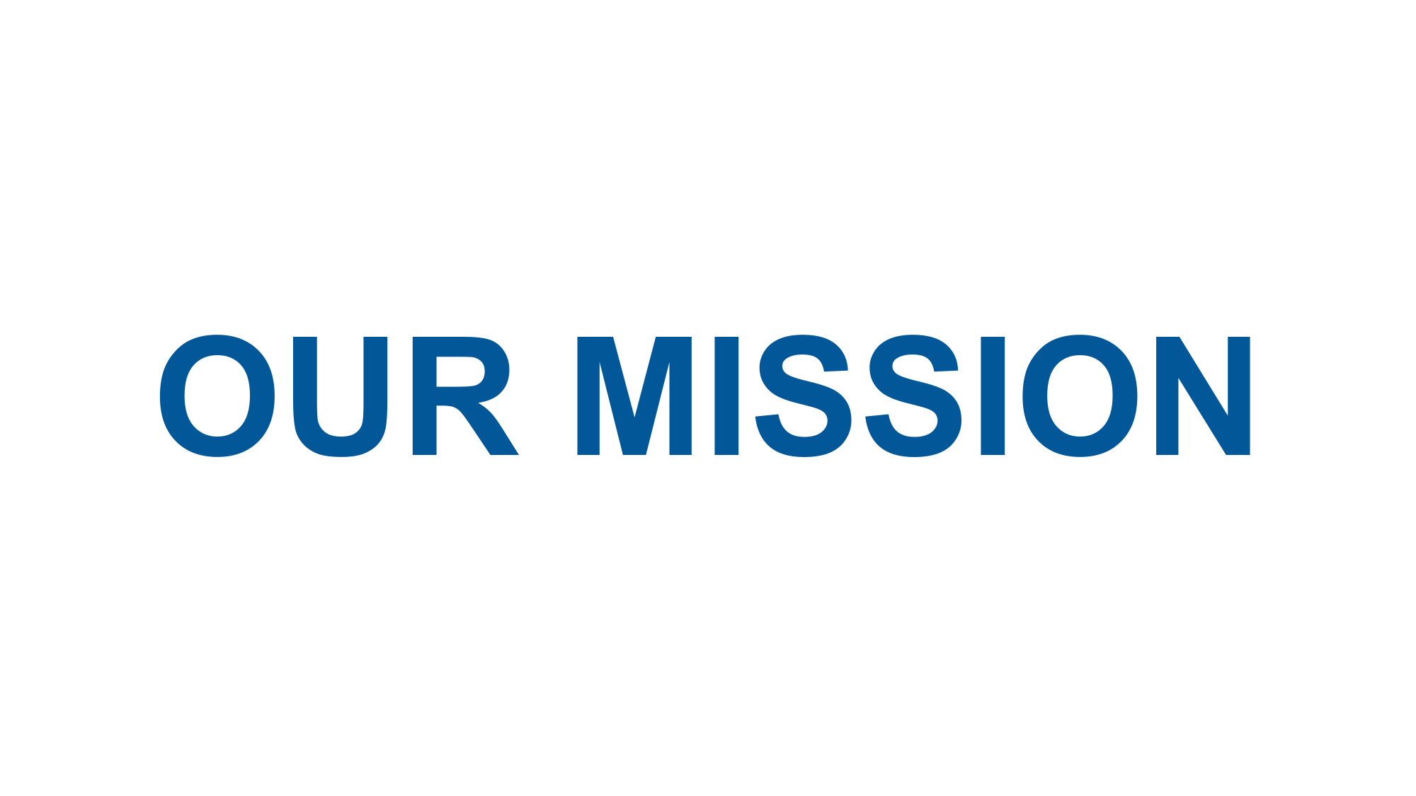 Blue text centered on a white background reads "OUR MISSION".