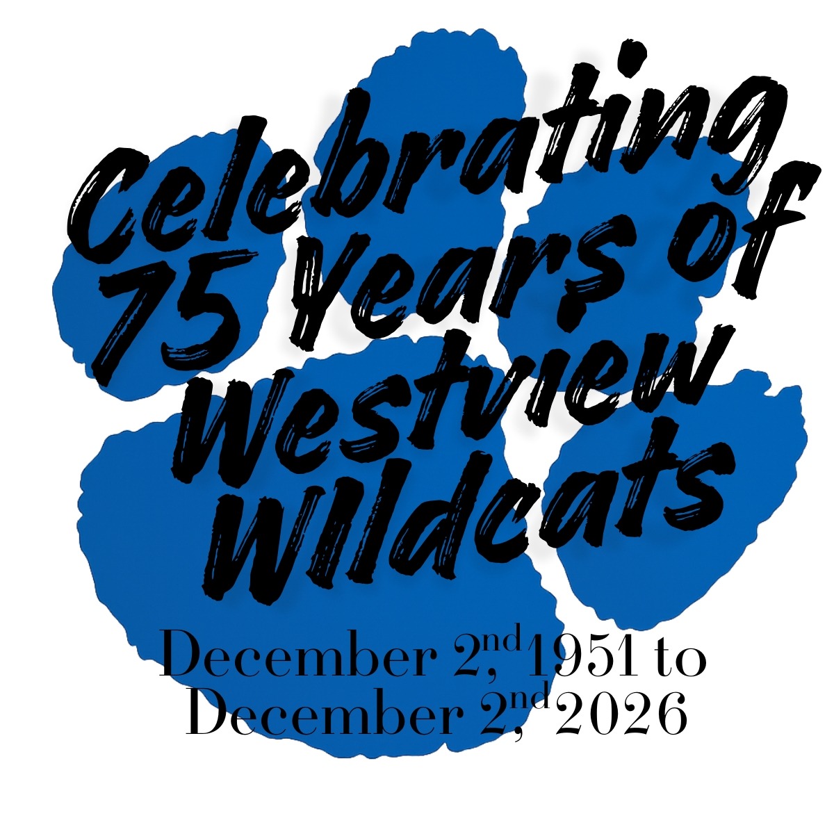 Blue paw print with text "Celebrating 75 Years of Westview Wildcats" and dates "December 2nd 1951 to December 2nd 2026" on white.