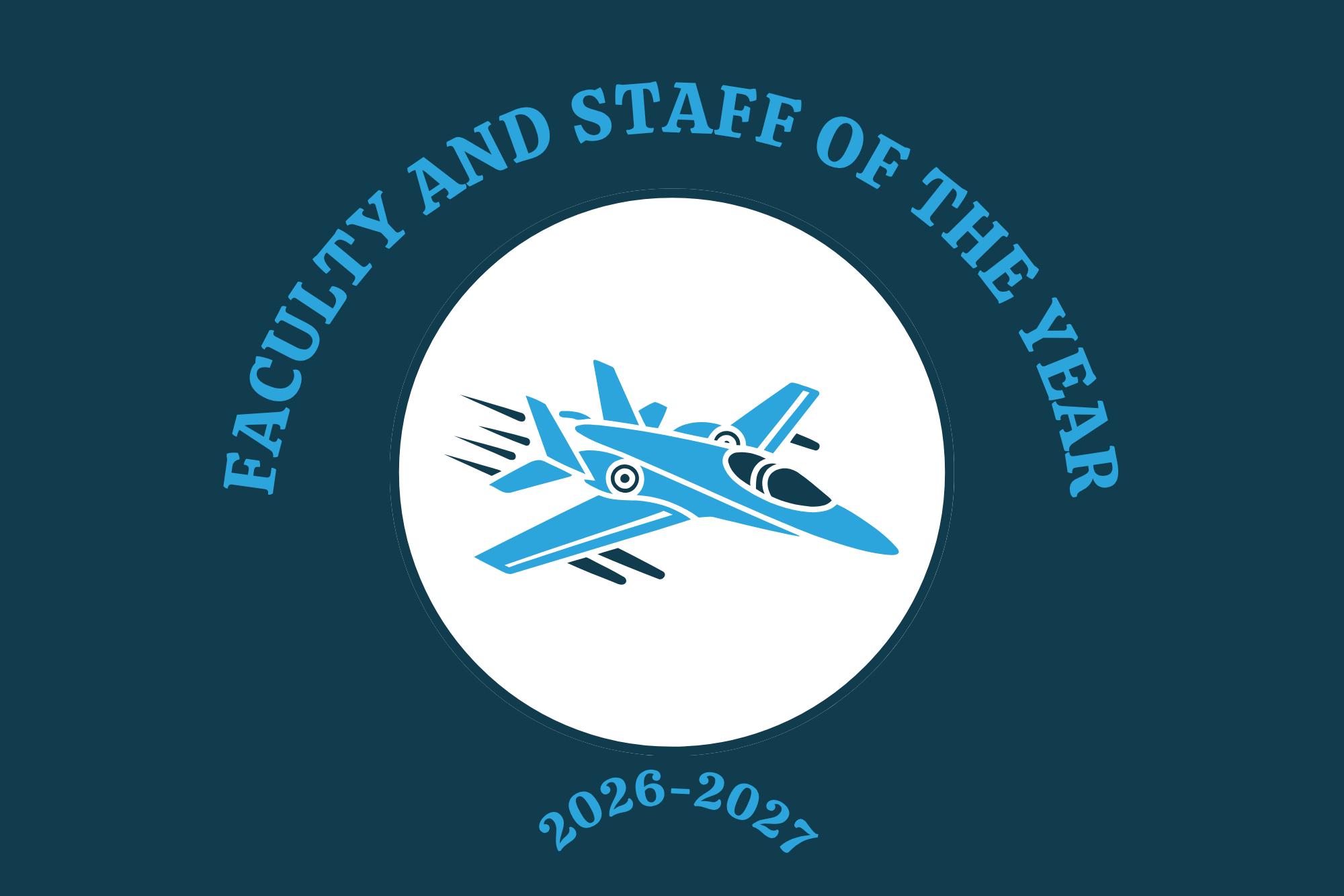 Blue background with a white circle logo featuring a blue jet flying with the words "Faculty and Staff of the Year" and "2026-2027".