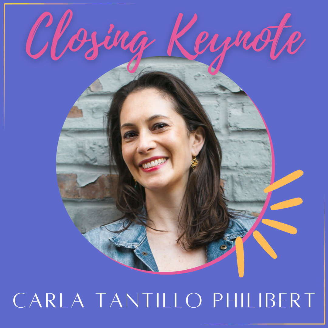 Closing Keynote - Carla Tantillo Philibert