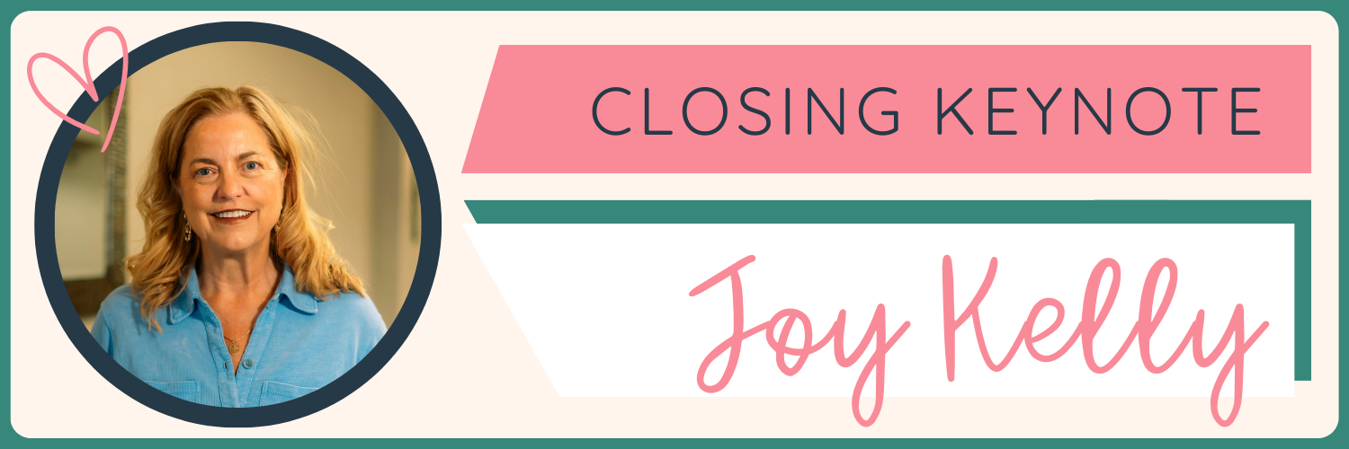 Closing Keynote - Joy Kelly