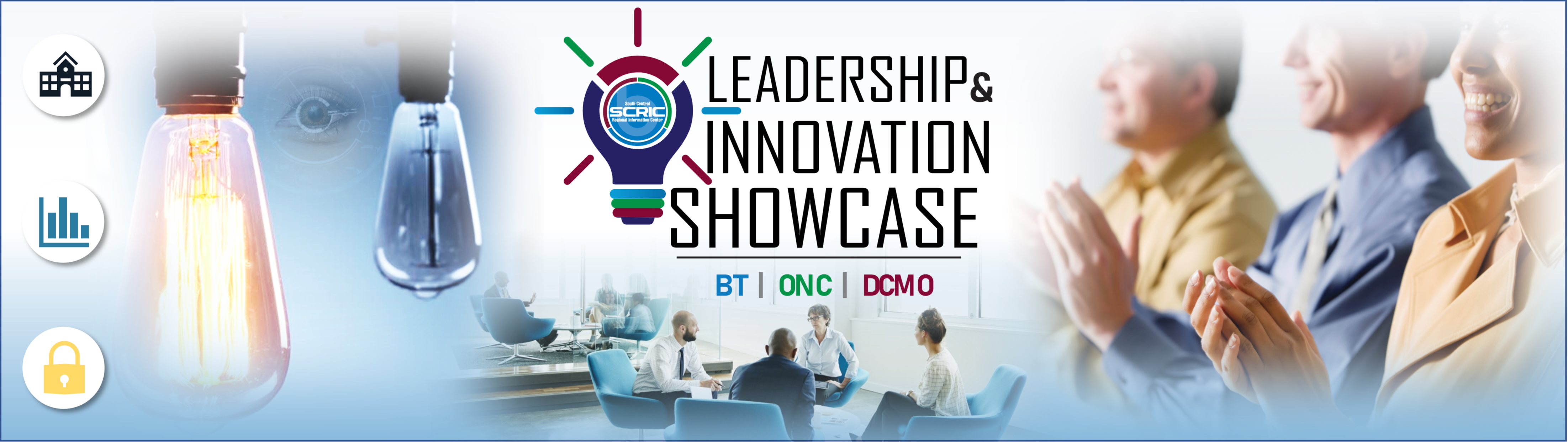 Image of people clapping,  light bulbs in the background and images of people sitting in chairs collaborating.  Three icons representing data, security, and district and the image title displays, Leadership and Innovation Showcase BT/ONC/DCMO
