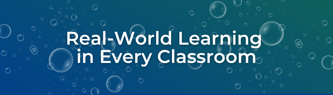 Real-world Learning in Every Classroom