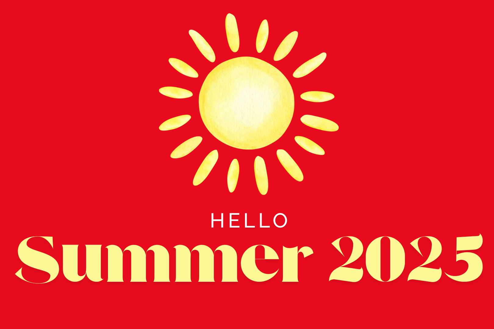 Hello Summer 2025