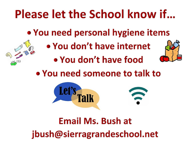 Please let the school know if you need personal hygiene items, internet, food, or someone to talk to