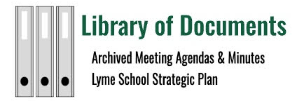 folders with text: Library of Documents Archived Meeting Agendas and Minutes Lyme school startegic plan school district report and budget