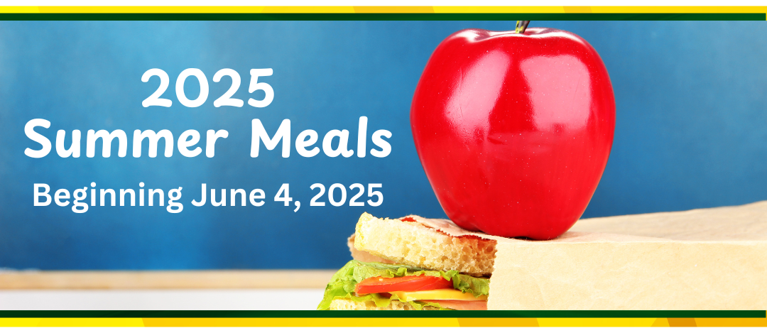 2025 Summer Meals. Begins June 4, 2025.