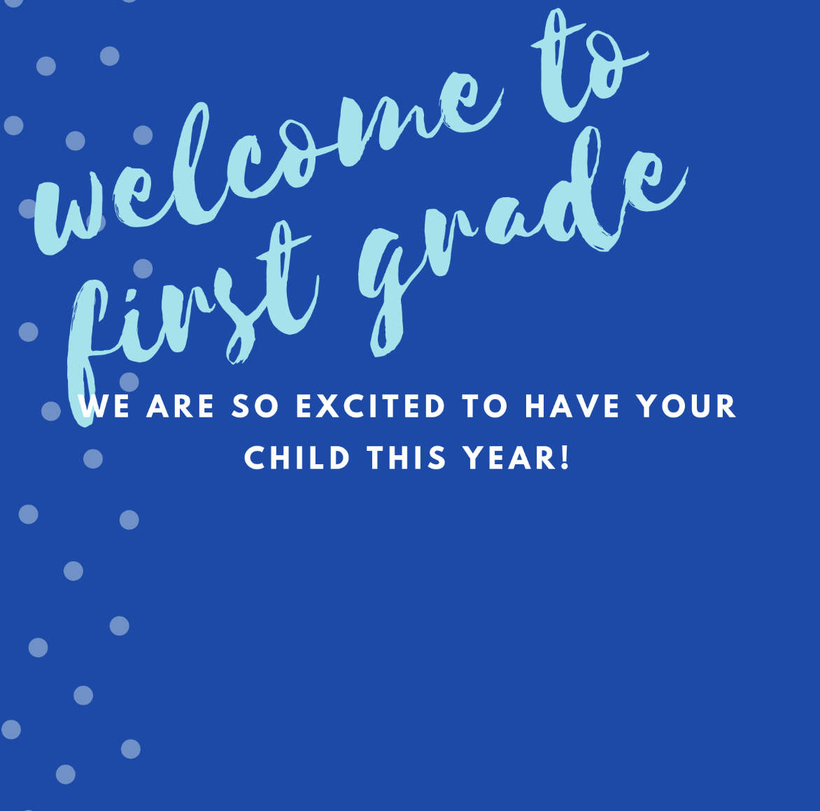 welcome to first grade we are so excited to have your child this year