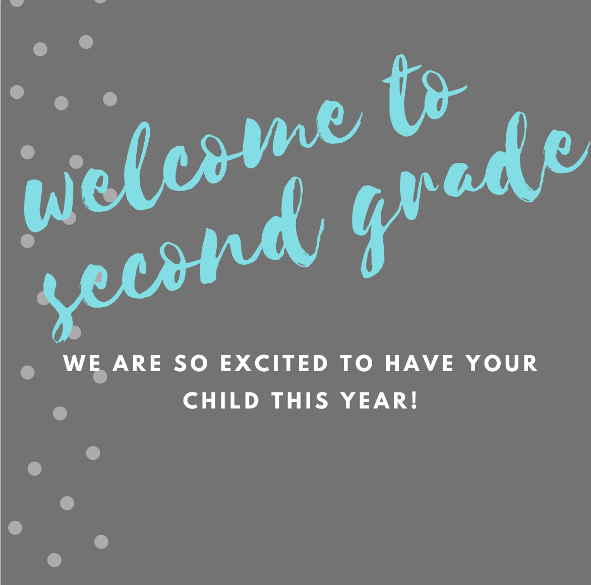 welcome to second grade we are so excited to have your child this year