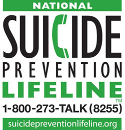 Suicide Prevention Lifeline; 1-800-273-8255; suicidepreventionlifeline.org