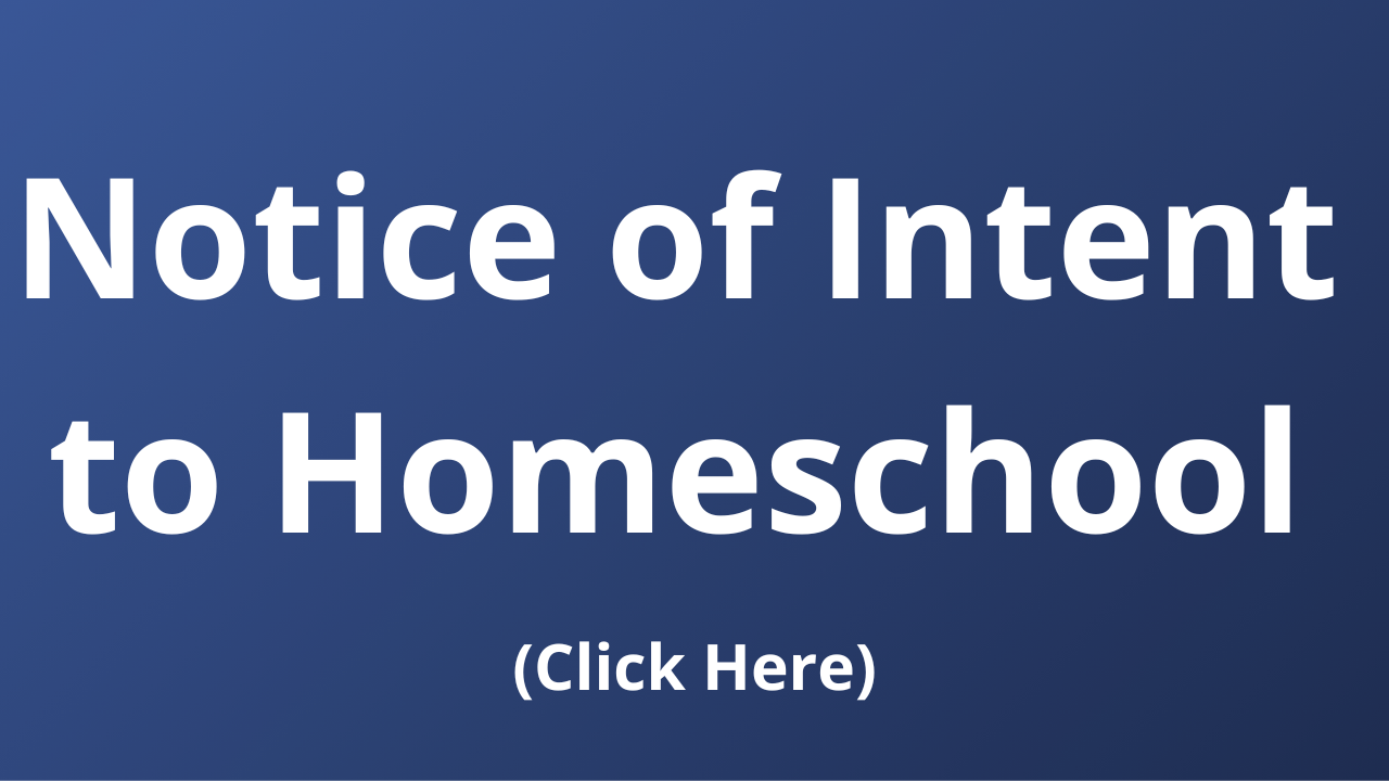 Notice of intent to homeschool (click here)