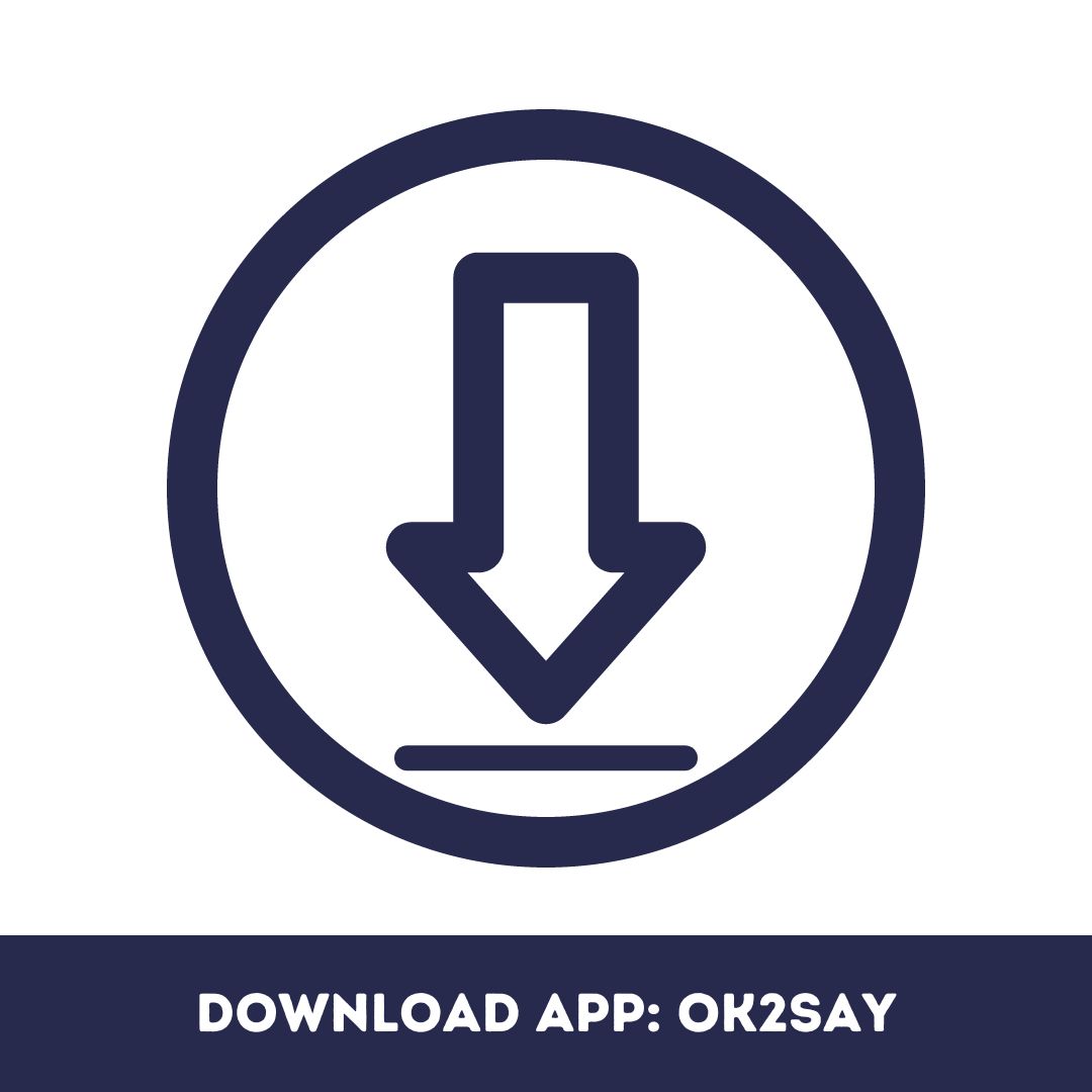 Download the ok2say app