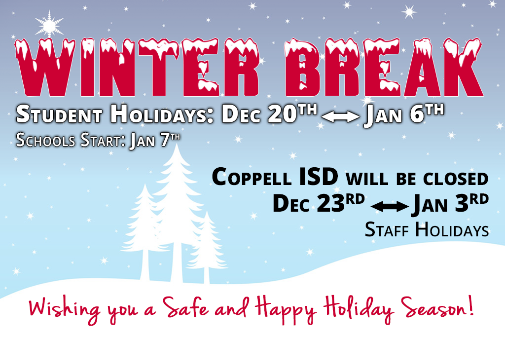 Winter Break. Student Holidays Dec. 20 to Jan. 6. Schools start on Jan. 7. CISD will be closed Dec. 23 to Jan. 3.