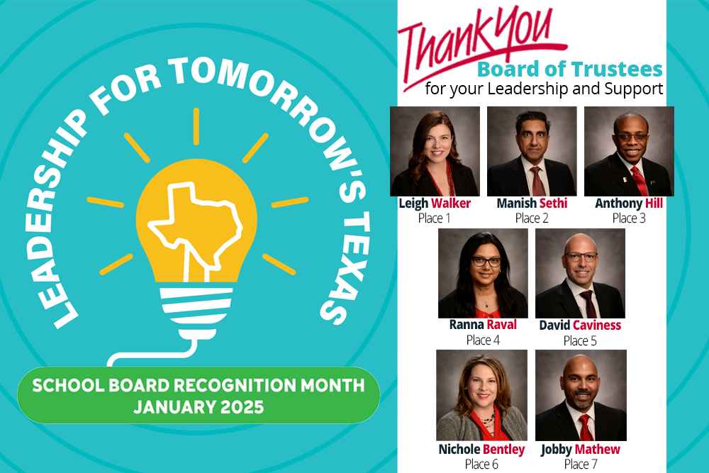 January 2025 is School Board Recognition Month. Thank you Board of Trustees for your leadership and support. Leigh Walker, Manish Sethi, Anthony Hill, Ranna Raval, David Caviness, Nichole Bentley and Jobby Mathew.