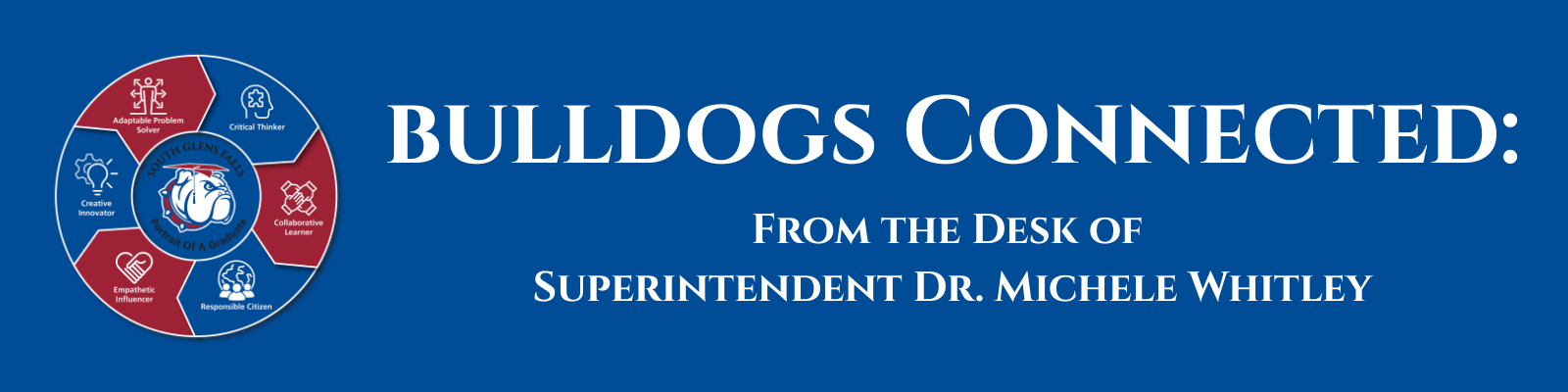 A blue banner with white text reading 'BULLDOGS CONNECTED: FROM THE DESK OF SUPERINTENDENT DR. MICHELE WHITLEY' alongside a circular graphic.