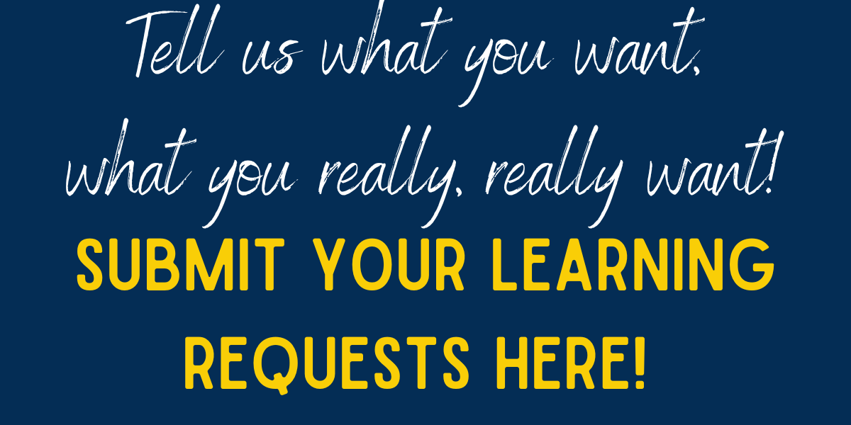 Submit your learning requests here!