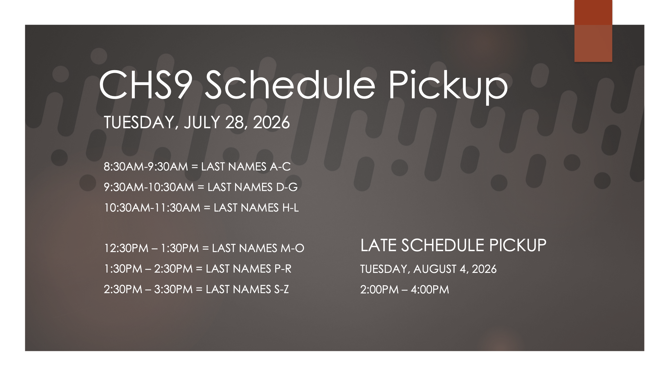 image shows schedule pickup date in July as well as late schedule pickup date in August. Schedule pickup is Tuesday, July 28. Last schedule pickup is Tuesday, August 4.