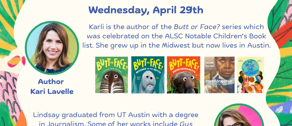 Flyer for Lakeside's Authors Visit on Wednesday, April 29th. Families are provided the opportunity to purchase a book published by the authors, Kari Lavelle or Lindsay Leslie, to be signed during their author visit. Families are asked to delivery the purchased book to Lakeside by Monday, April 27th.