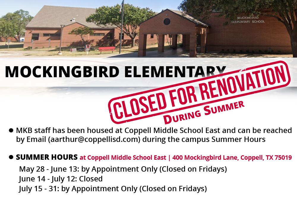 Mockingbird Elementary is closed for the summer due to renovation.