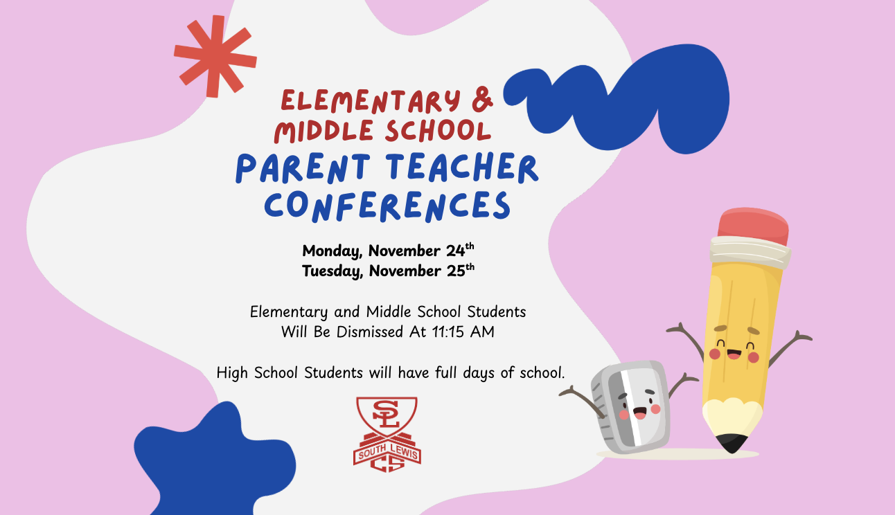 Monday, November 24th  Tuesday, November 25th   Elementary and Middle School Students  Will Be Dismissed At 11:15 AM   High School Students will have  full days of school.