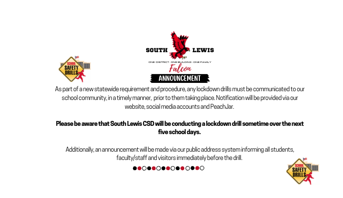 Please be aware that South Lewis CSD will be conducting a lockdown drill sometime over the next five school days.