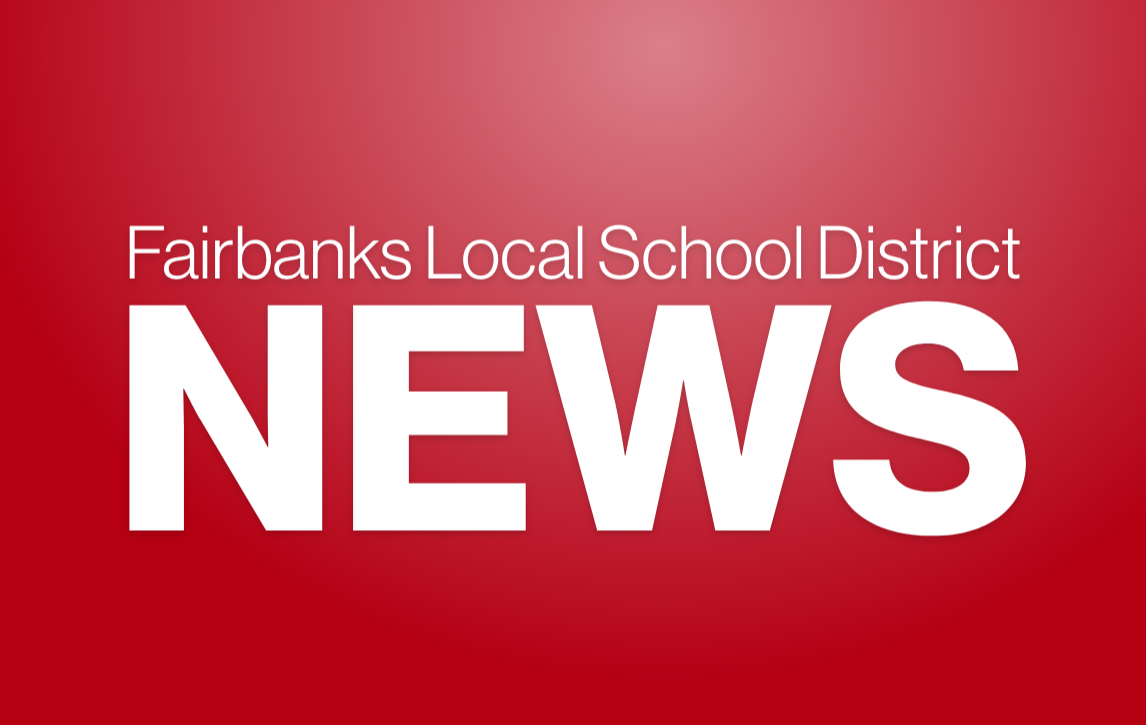 Fairbanks Local Schools - October Facility Update | Fairbanks Local ...