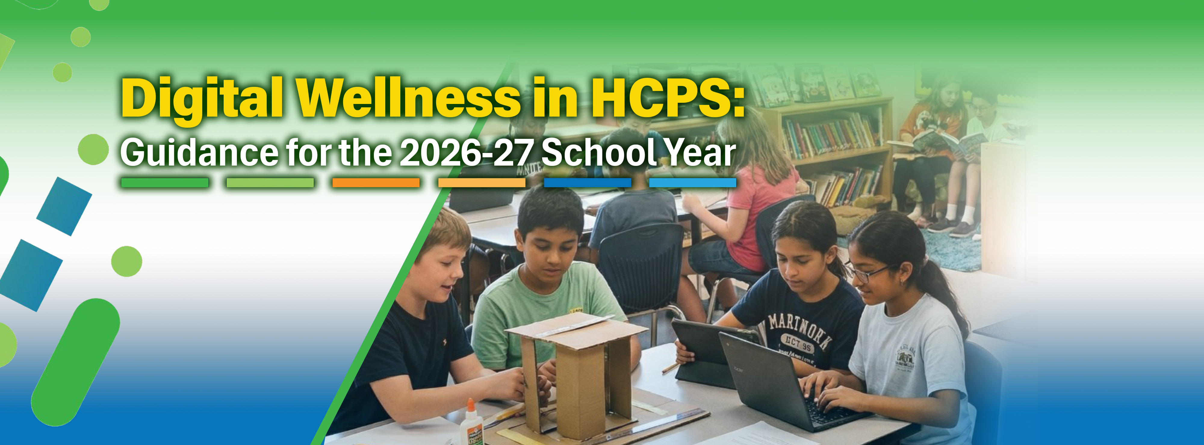 Digital Wellness in HCPS: Guidance for the 2026-27 School Year banner showing students collaborating at a classroom table with laptops, tablets, and hands-on learning materials.