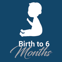 Birth to 6 months