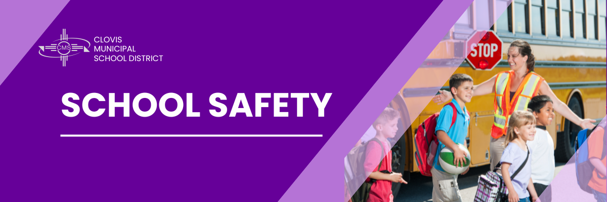 Safety | Clovis Municipal School District