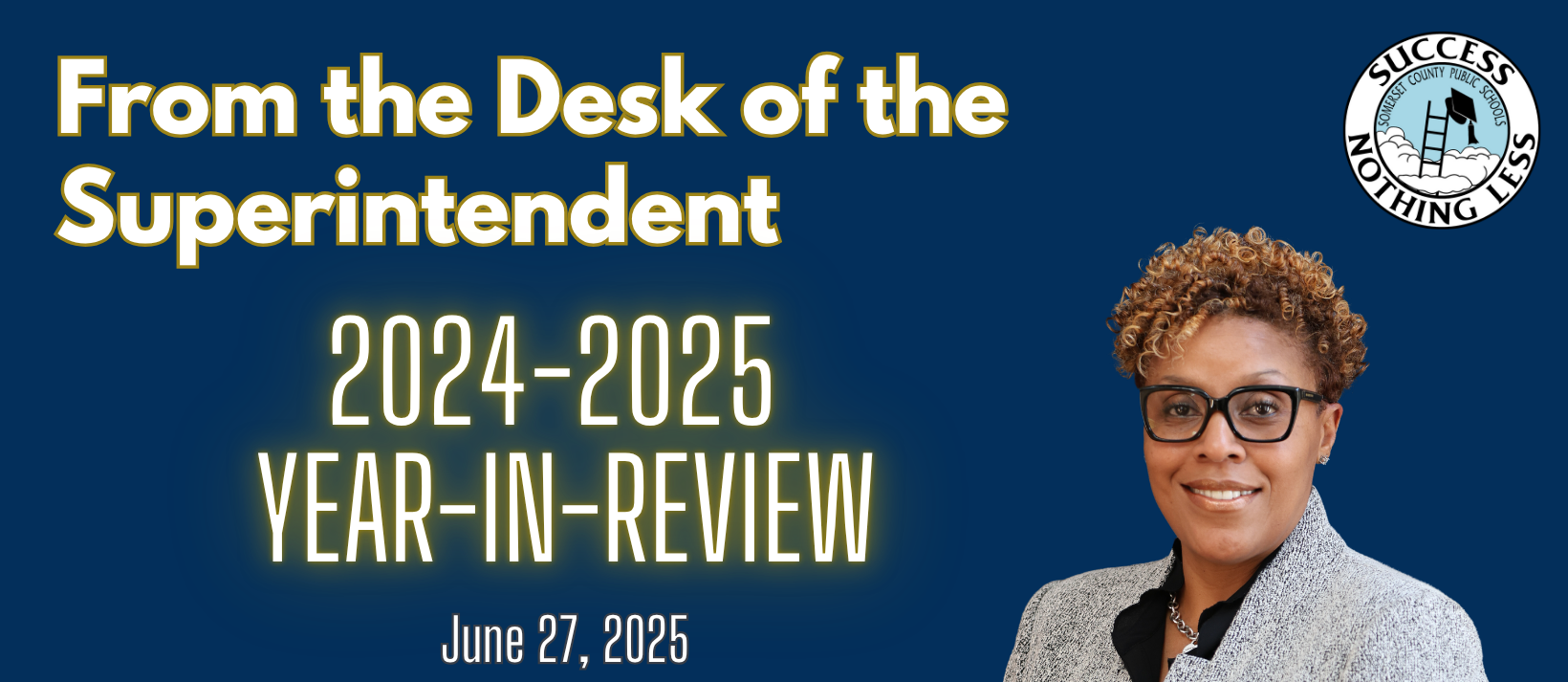 from the desk of the superintendent: 2024-2025 Year in Review graphics
