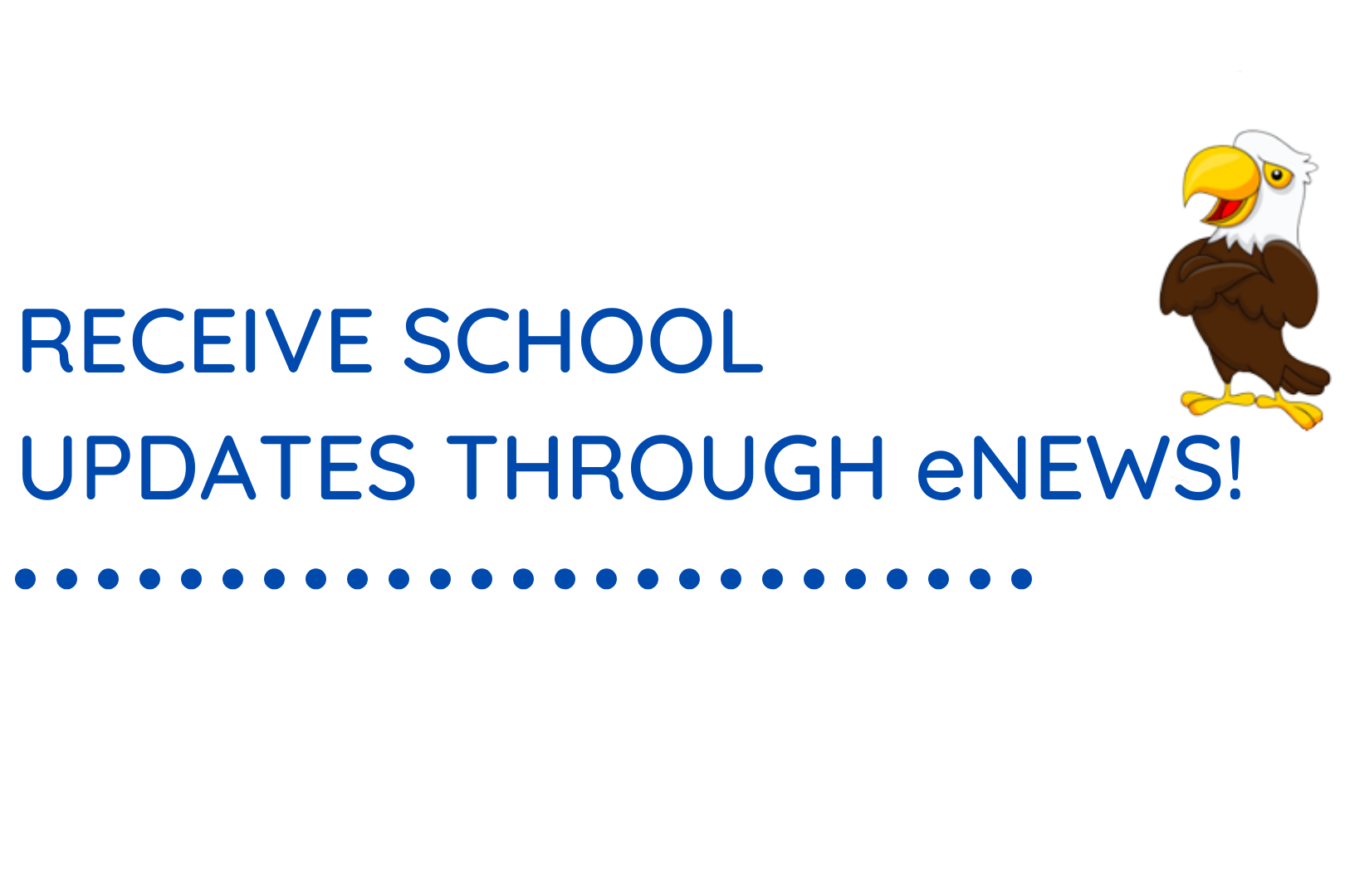 Sign up to receive school updates through enews
