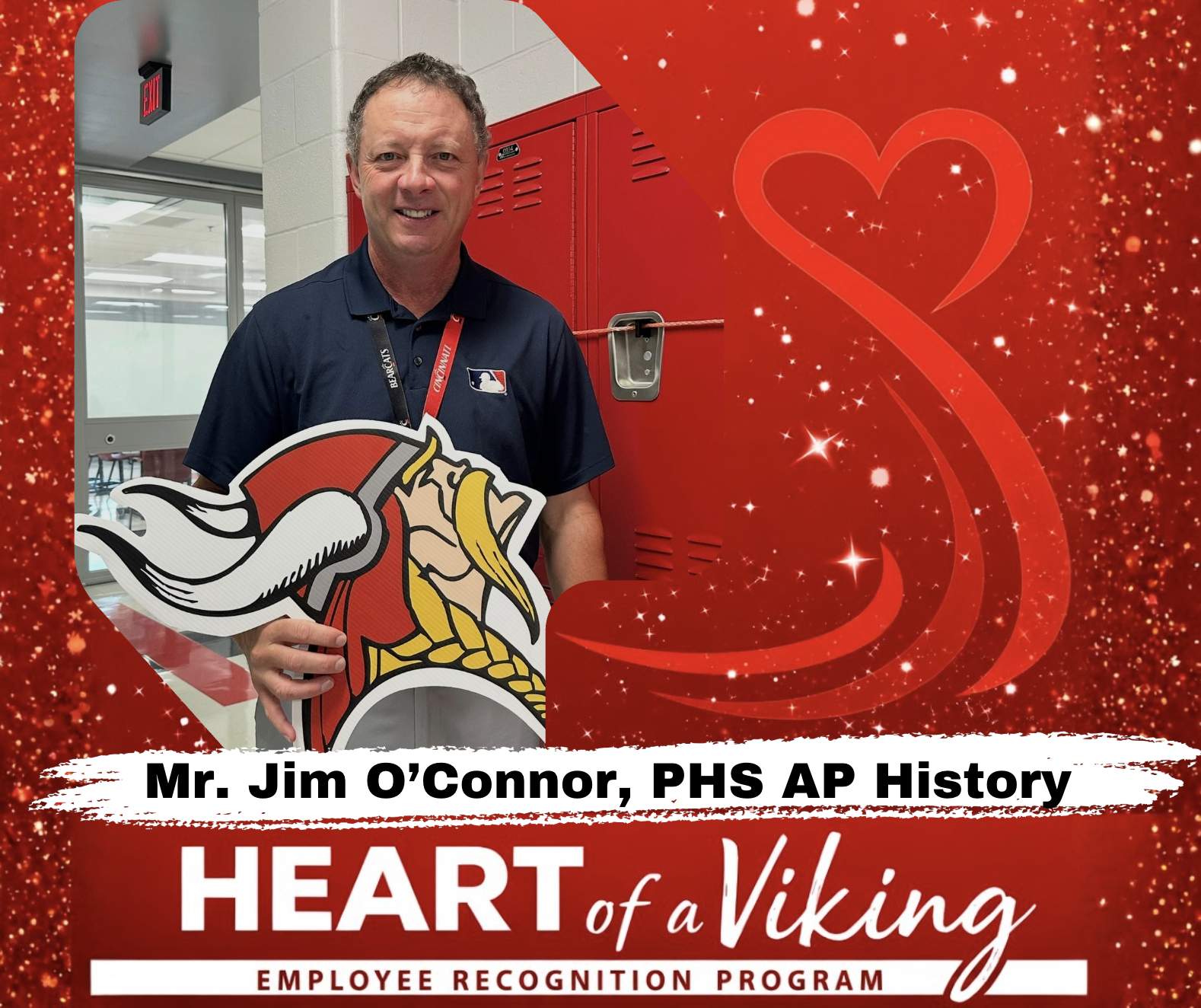 Mr. Jim O’Connor, holding a Viking head, lives out the Heart of a Viking every day.  He is in the Heart of a Viking Employee Recognition Program graphic.
