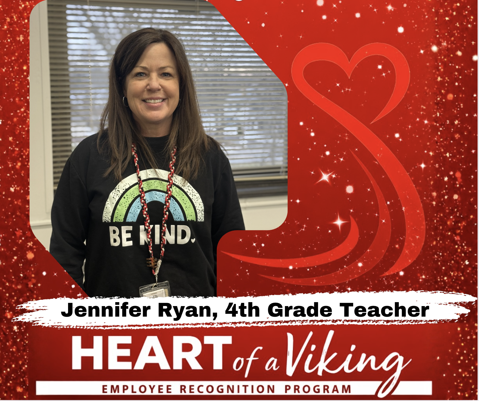 Mrs. Ryan, a wonderful team member who lives out the Heart of a Viking every day.