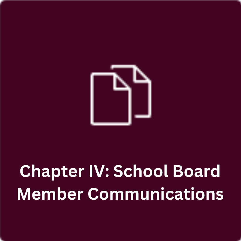 Chapter IV: School Board Member Communications