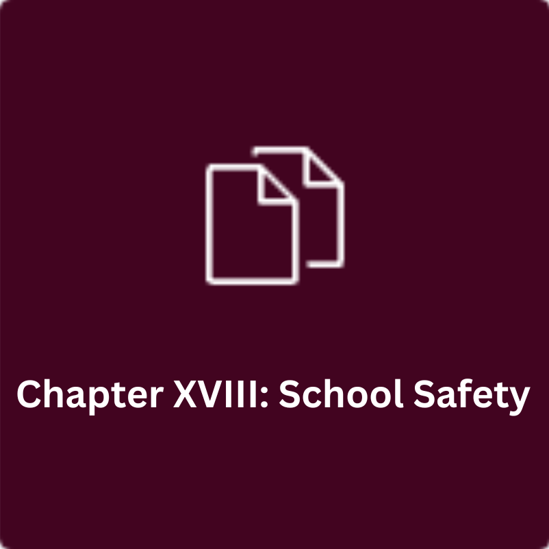 Chapter XVIII: School Safety