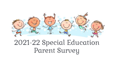 2021-22 Special Education Parent Survey