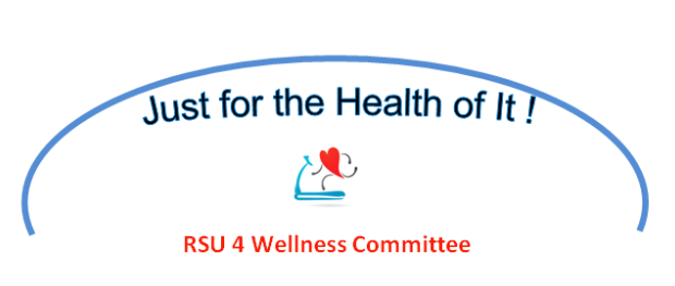Just for the Health of It! RSU 4 Wellness Committee