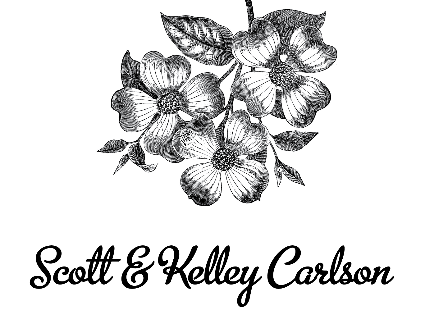 Scott & Kelley Carlson written below flowers