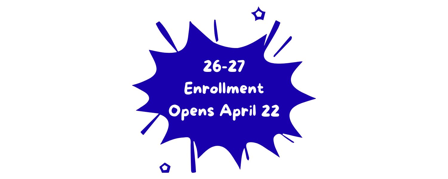 26-27 Enrollment Opens Graphic