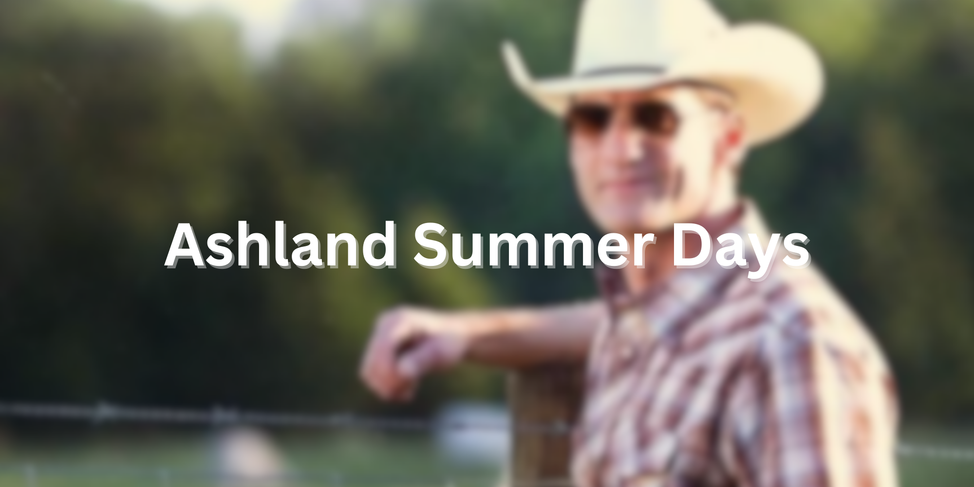 picture of blurred cowboy that says "ashland summer days"