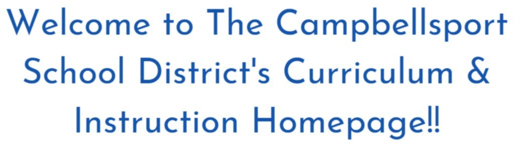 text stating Welcome to the Campbellsport School District's Curriculum & Instruction Homepage