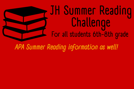 JH Summer Reading Challenge for all students 6th-8th grade and APA Info as well.